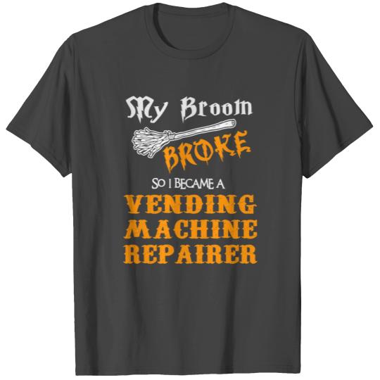 Vending Machine Repairer T Shirts