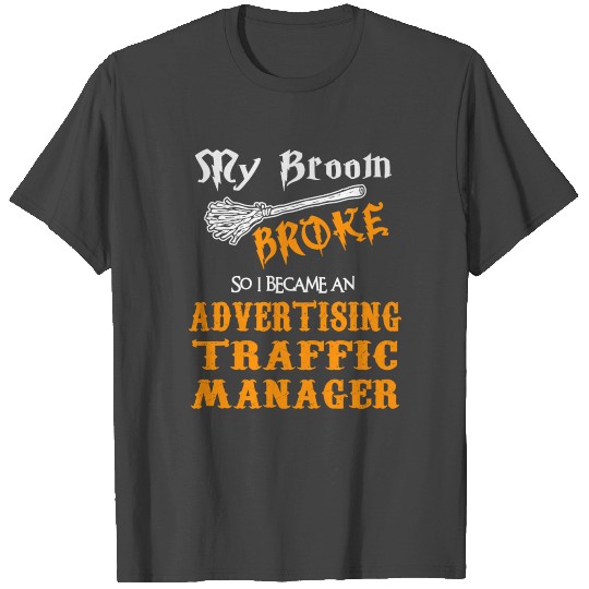 Advertising Traffic Manager T Shirts