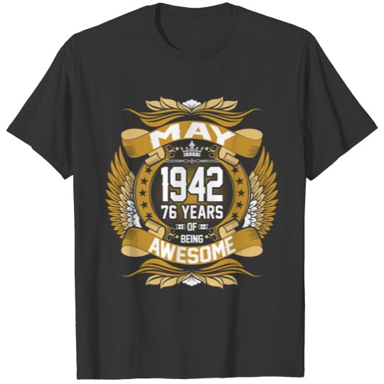 May 1942 76 years of Being Awesome T-shirt