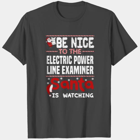 Electric Power Line Examiner T Shirts