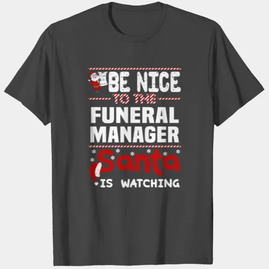 Funeral Manager T Shirts