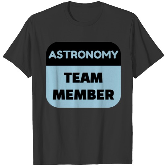 Astronomy Astronomer Astronomie Astronome T-shirt