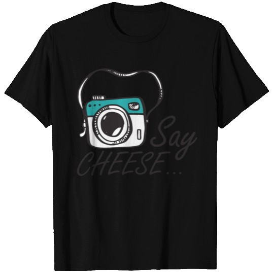Photographer - Say cheese T Shirts