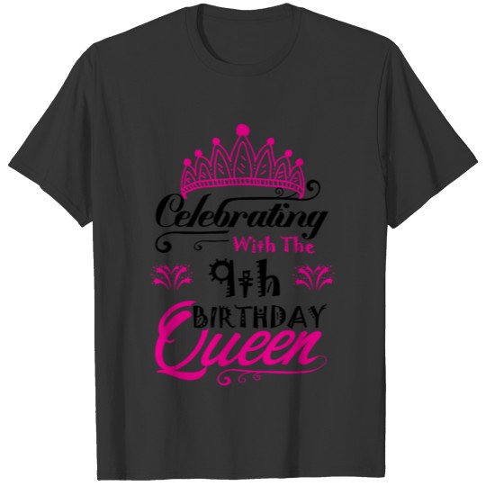 Celebrating With the 9th Birthday Queen T-shirt