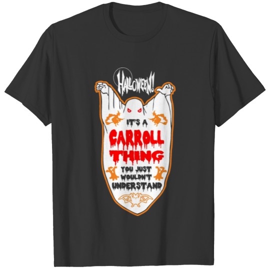 It's Carroll Thing You Just Wouldn't Understand T-shirt