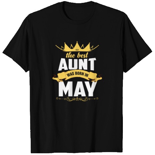 The Best Aunt Was Born in May T Shirts