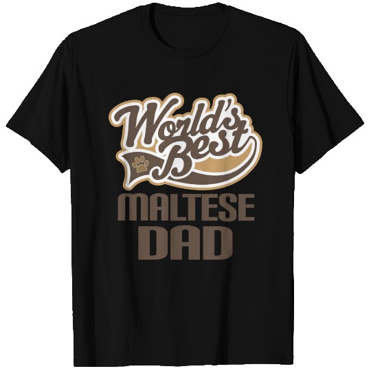 Maltese Dog Dad T Shirts