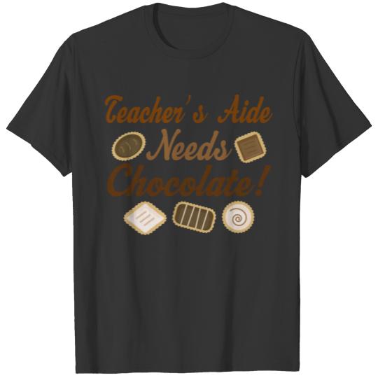 Teacher's Aide Funny Chocolate Quote T-shirt
