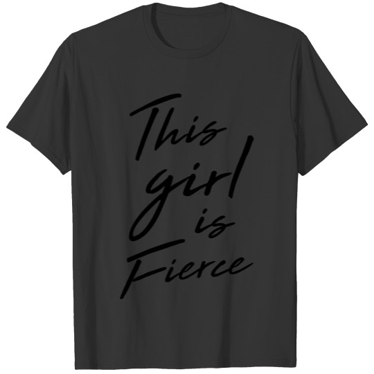 This Girl is Fierce T-shirt