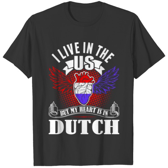 My Heart Is In Dutch T-shirt