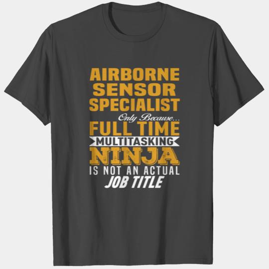 Airborne Sensor Specialist T Shirts