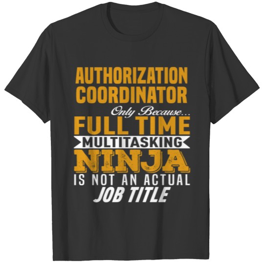 Authorization Coordinator T-shirt