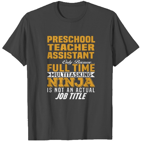 Preschool Teacher Assistant T Shirts