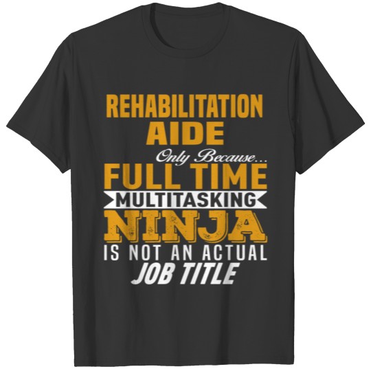 Rehabilitation Aide T-shirt