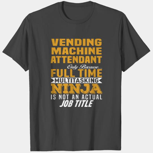 Vending Machine Attendant T Shirts