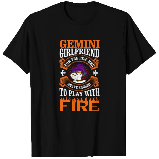 Gemini Girlfriend For The Few Men T Shirts