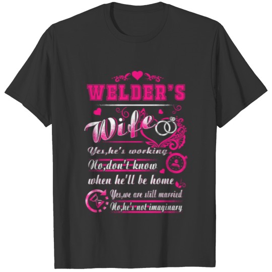 Welder - welder's wife we are still married T-shirt