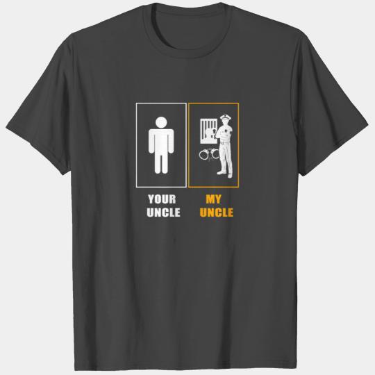 Correctional officer uncle - your uncle my uncle- T Shirts