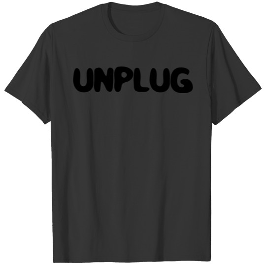 Unplug T-shirt
