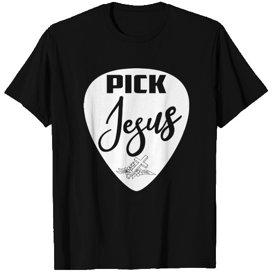 Pick Jesus T Shirts