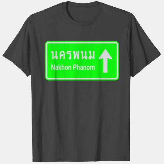 Nakhon Phanom Thailand / Highway Road Traffic Sign T Shirts
