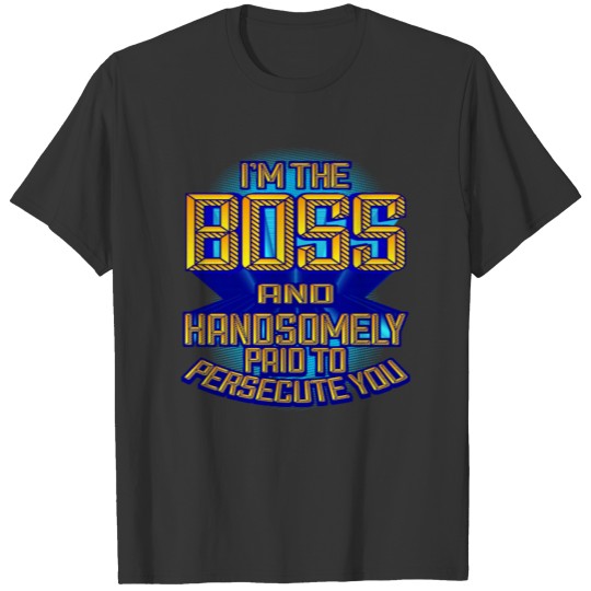 Boss Supervisor Manager Gift T-shirt