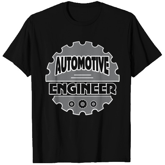 Automotive Engineer Job Gift T Shirts