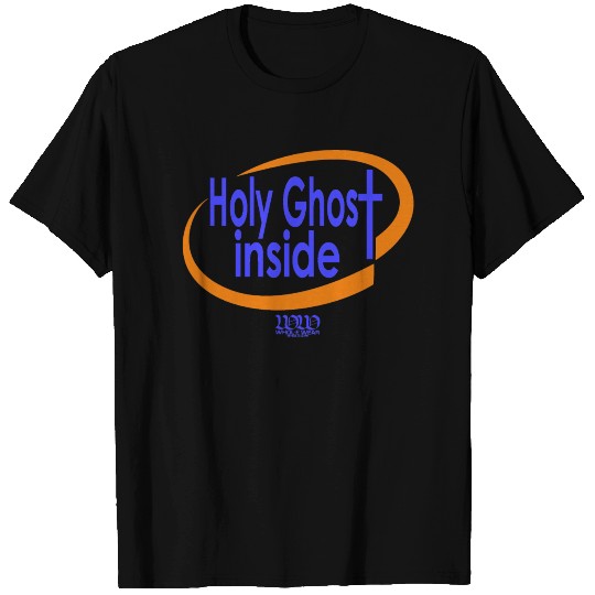 ***12% Rebate - See details!*** Holy Ghost Inside T Shirts