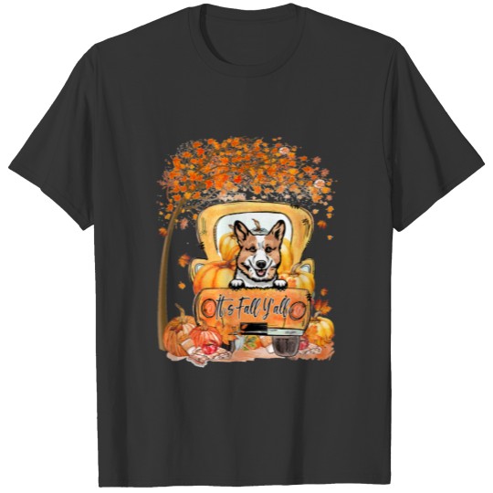 It's Fall Y'all Corgi Thanksgiving Pumpkin Truck T-shirt