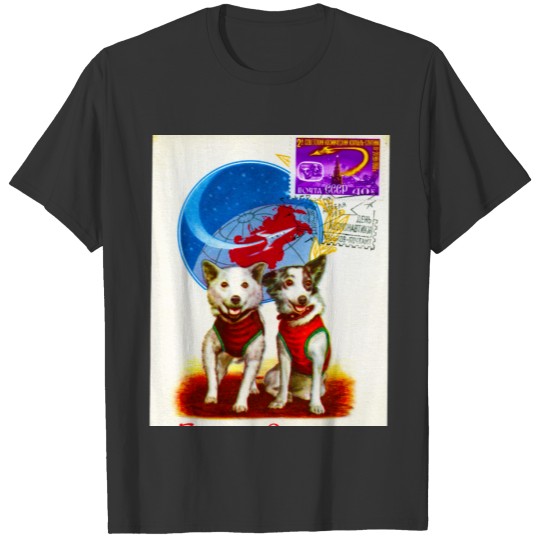 BELKA AND STRELKA DOG ASTRONAUTS FROM THE 60's T-shirt