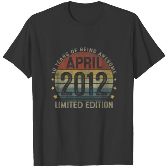 April 2012 Vintage 10Th Birthday 10 Year Old Gifts T-shirt