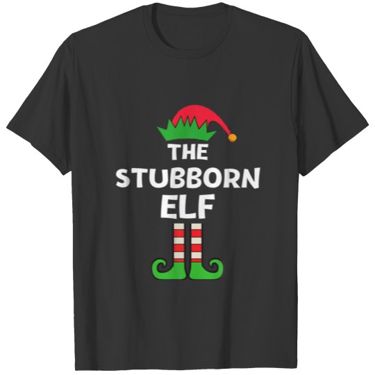 Stubborn Elf Matching Family Christmas Party Pajam T-shirt