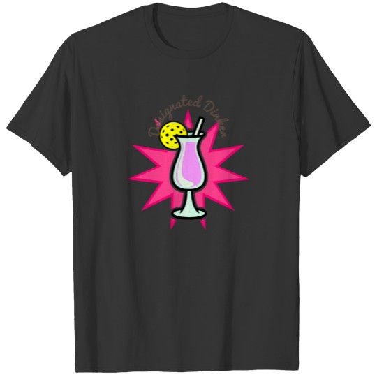Pickleball Designated Dinker, Pink Cocktail, Funny T-shirt