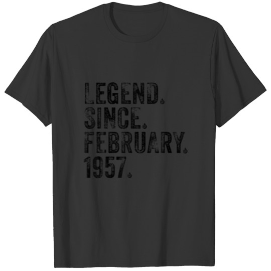 65 Year Old Legend Since February 1957 65Th Birthd T-shirt