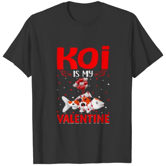 Koi Is My Valentine Hearts Love Koi Fish Valentine T-shirt