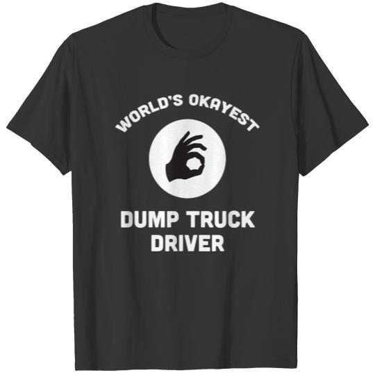 [Trucker] World's Okayest Dump Truck Driver Funny T-shirt