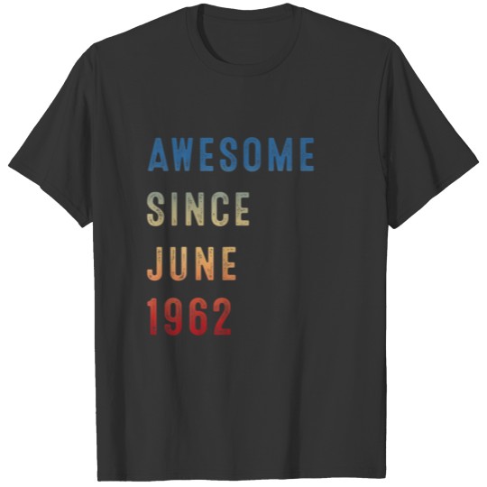 Awesome Since June 1962 Vintage 60 Years Old 60Th T-shirt