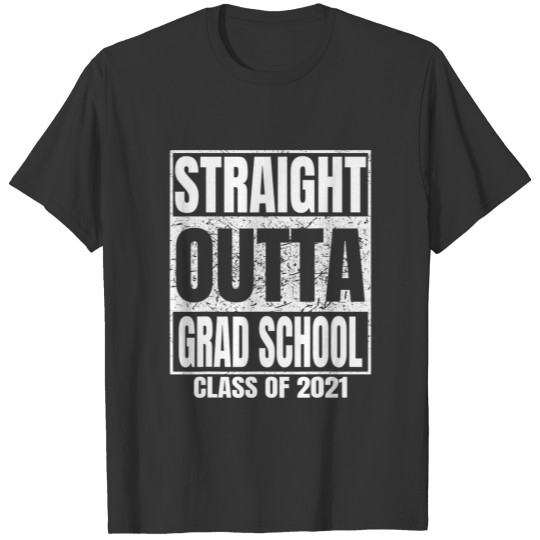 Straight Outta Grad School Graduation Class Of 202 T-shirt