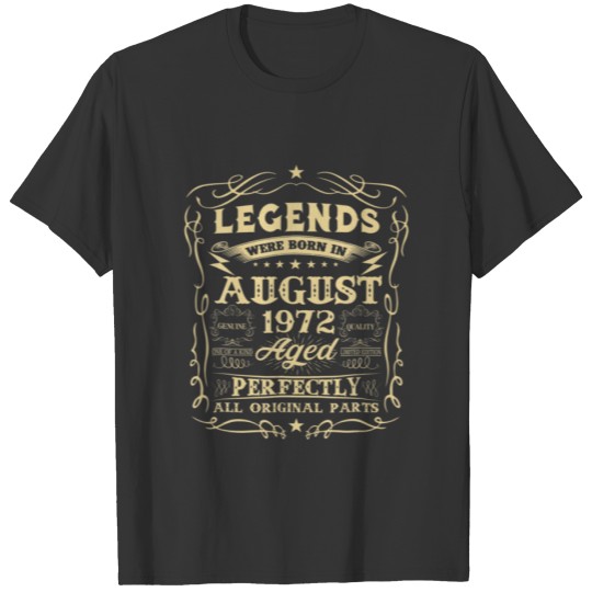 Legends Were Born In August 1972 50Th Birthday Gif T-shirt