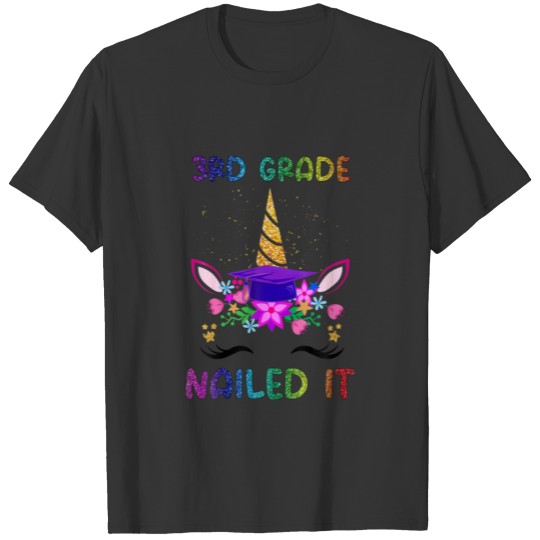 3Rd Grade Nailed It Cute Unicorn Face Graduate Gir T-shirt
