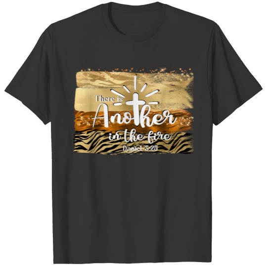 There Is Another In The Fire Christian Plus Size T-shirt