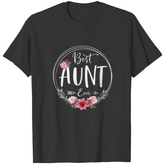 Best Aunt Ever Women Floral Decoration Mothers Day T-shirt