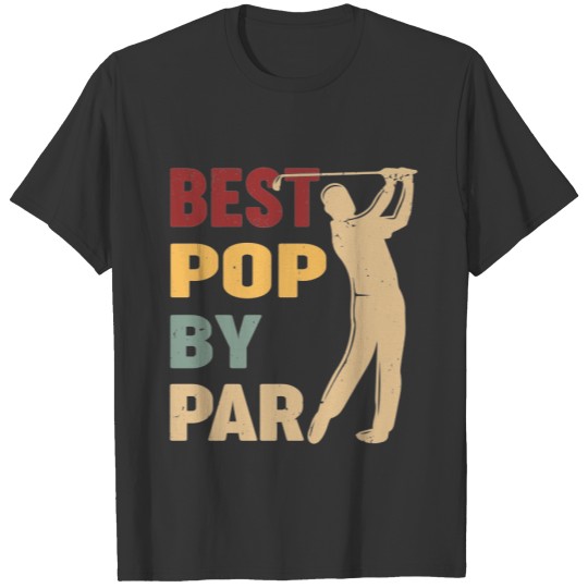 Best Pop By Par Funny Golf T-shirt