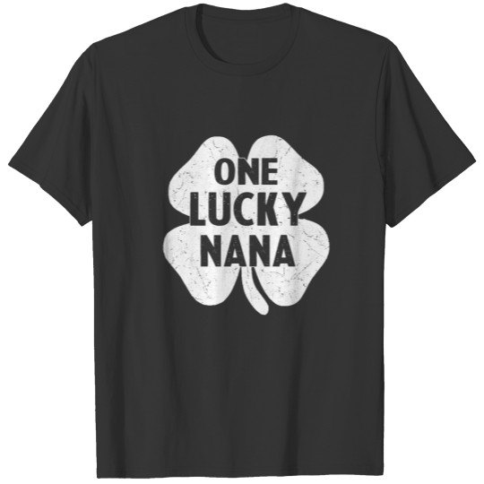 One Lucky Nana Shamrock St Patricks Day Grandma Gi T-shirt