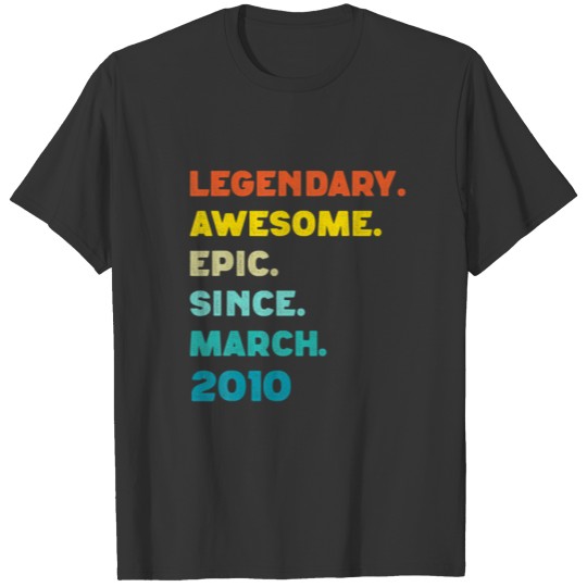 Legendary Awesome Epic Since March 2010, 12Th Birt T-shirt