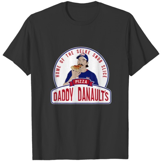 Daddy D.A.N.A.U.Lt's Pizza T-shirt