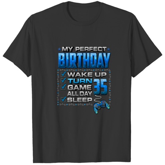 Wake Up Turn 35 Game All Day Gamer 35Th Birthday P T-shirt