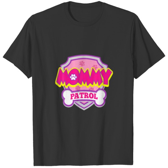 Funny Mommy Patrol - Dog Mom, Dad For Men Wo T-shirt