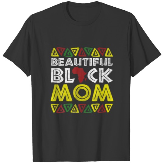 Beautiful Black Mom Melanin Apparel Afro Black His T-shirt