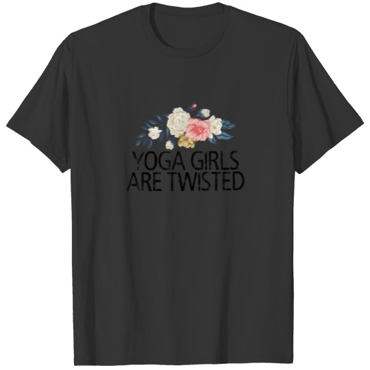 Floral Flowers Cute Love Funny Yoga Girls Are Twis T-shirt